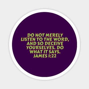 Bible Verse James 1:22 Magnet